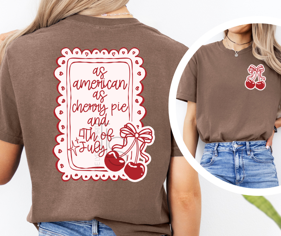 As American As Cherry Pie and 4th of July Custom Exclusive T-Shirt