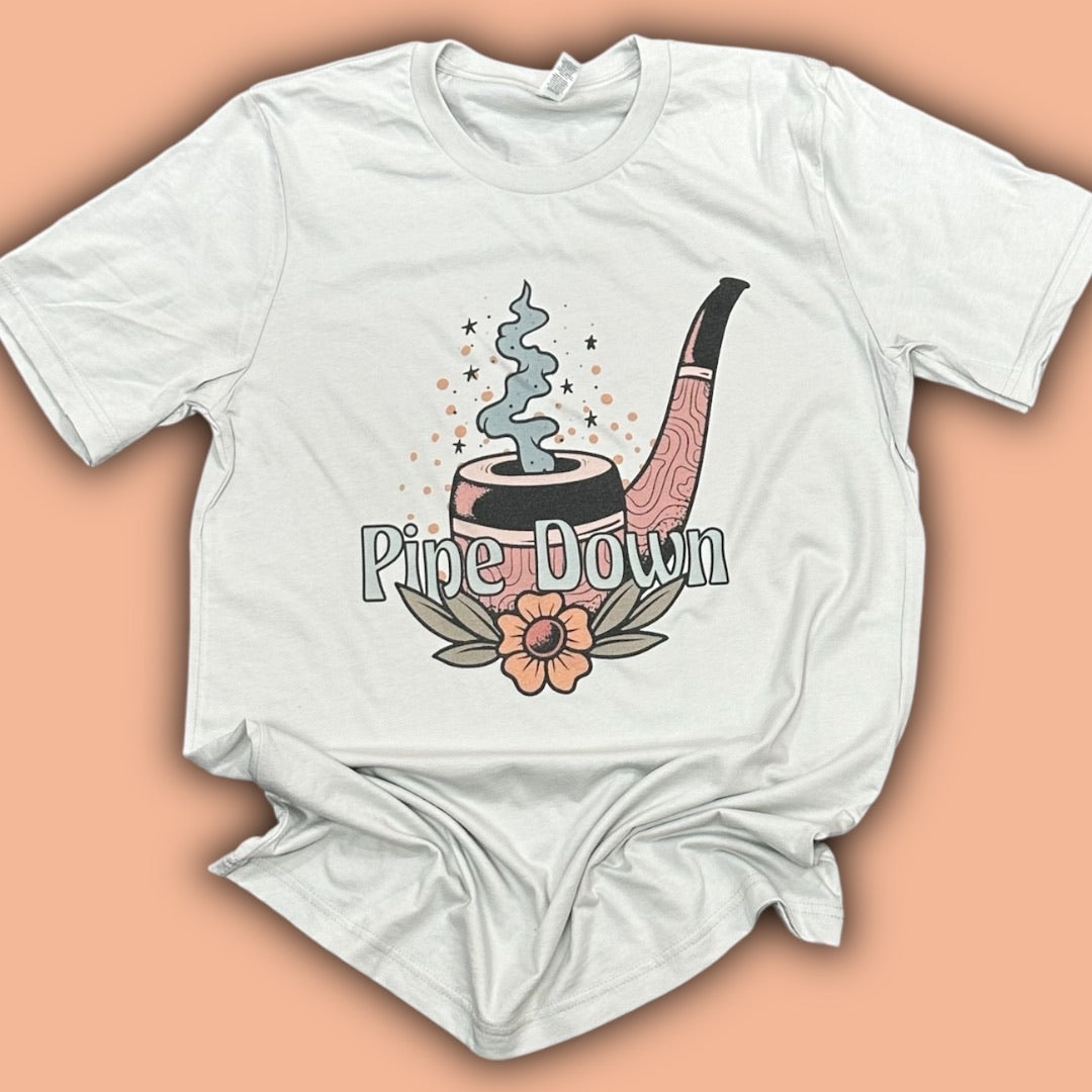 Pipe Down T-Shirt