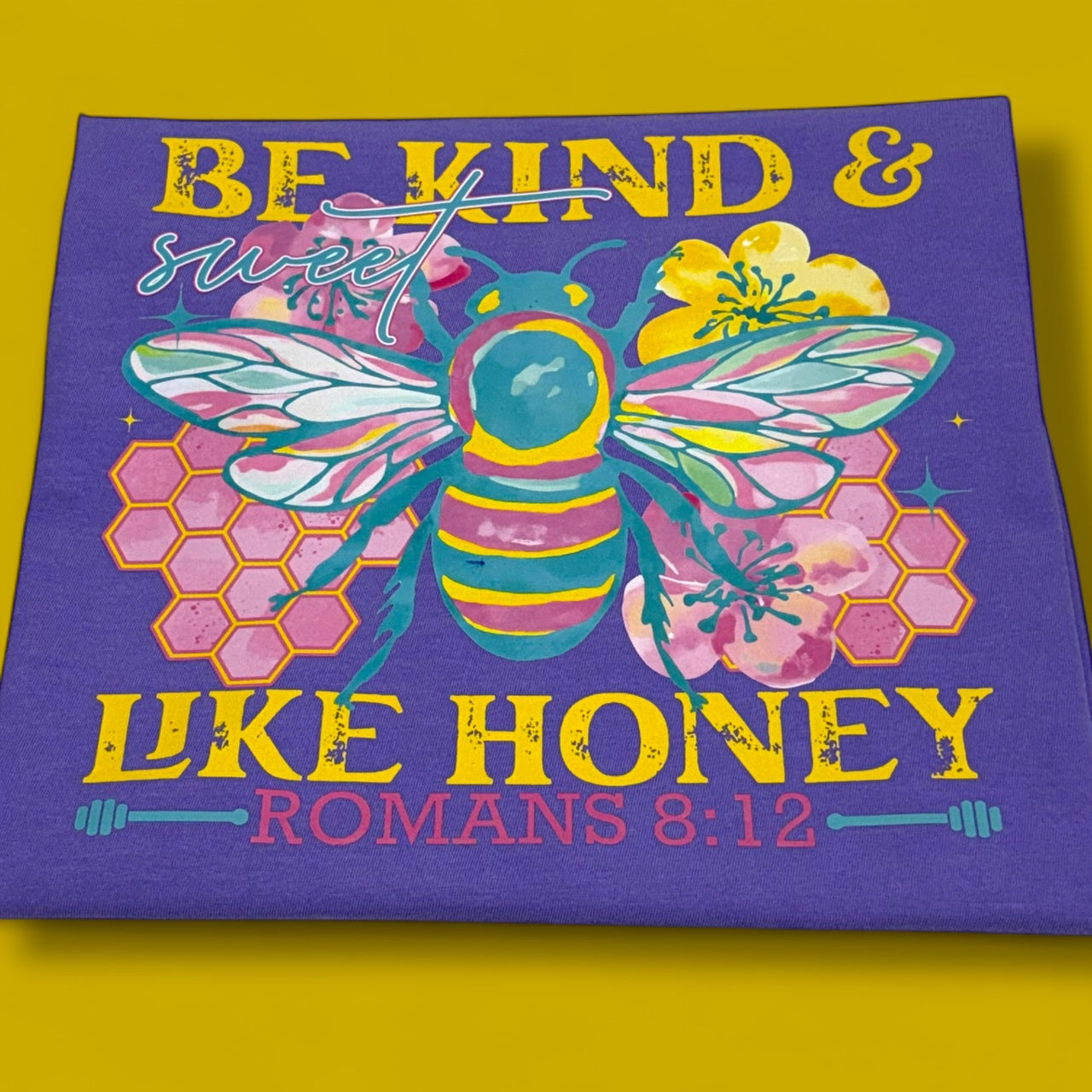 Be Kind & Sweet Like Honey T-Shirt