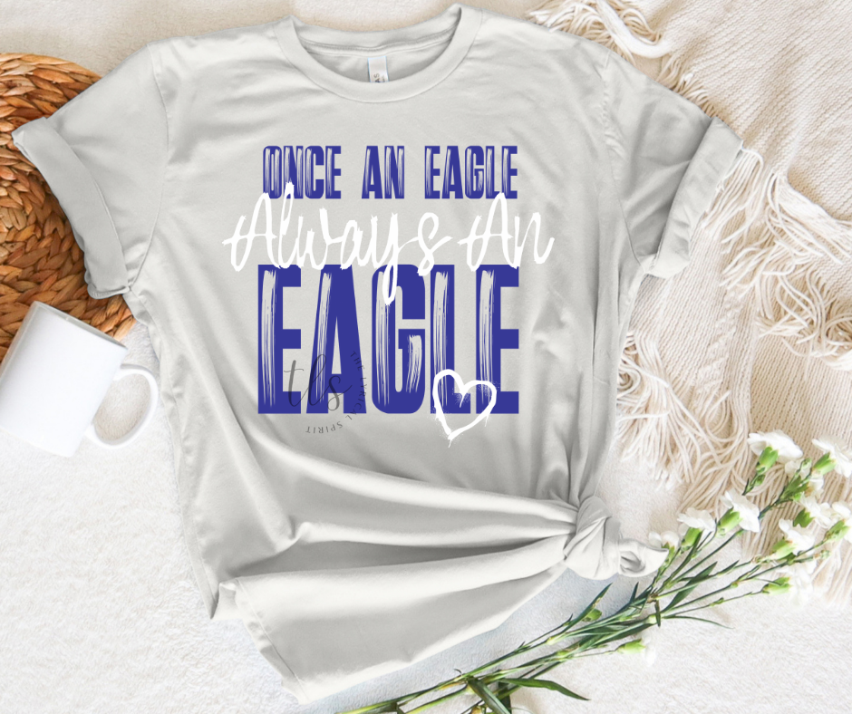 Once A Eagle, Always A Eagle Custom Exclusive T-Shirt