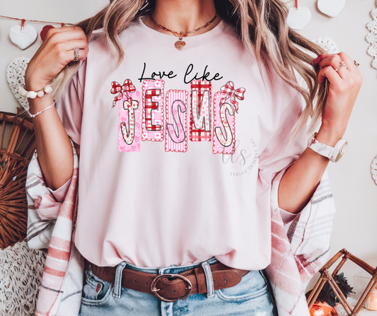 Love Like Jesus Valentine's T-Shirt