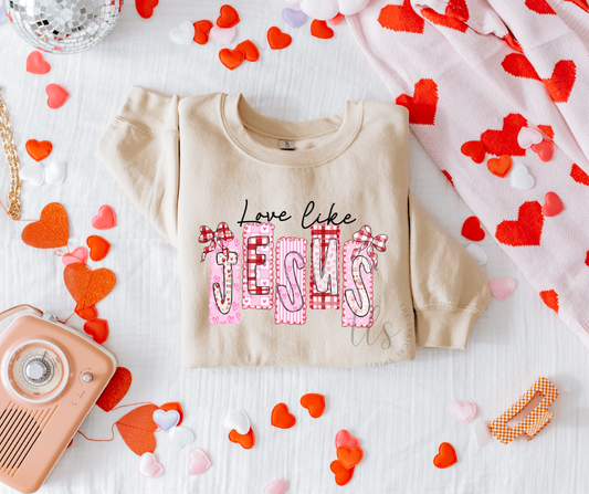 Love Like Jesus Valentine's Sweatshirt