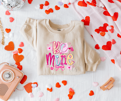 Be Mine Valentine's Sweatshirt