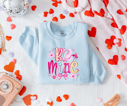 Be Mine Valentine's Sweatshirt