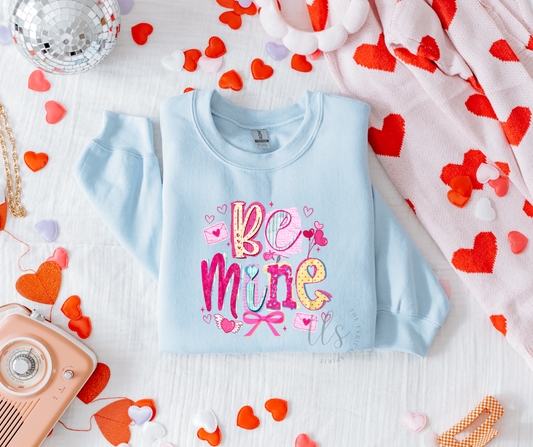 Be Mine Valentine's Sweatshirt