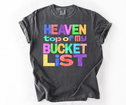 Heaven top of my Bucket List Custom Exclusive T-Shirt
