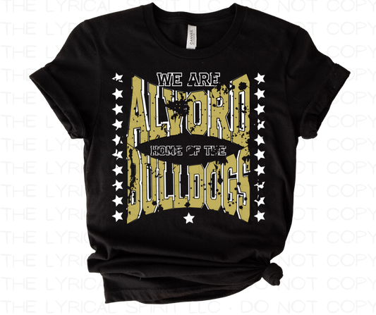 We are Alvord, Home of the Bulldogs School Spirit T-Shirt