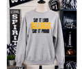 Say It Loud Bulldogs Spirit Sweatshirt