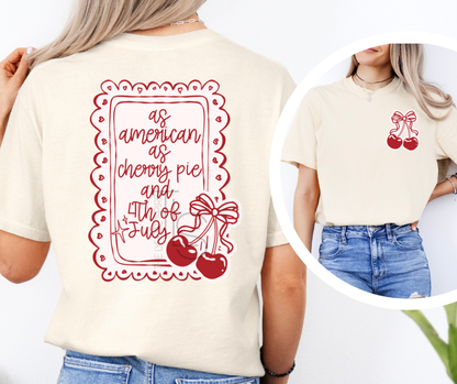 As American As Cherry Pie and 4th of July Custom Exclusive T-Shirt