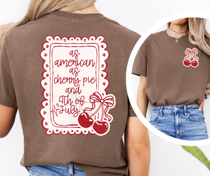 As American As Cherry Pie and 4th of July Custom Exclusive T-Shirt
