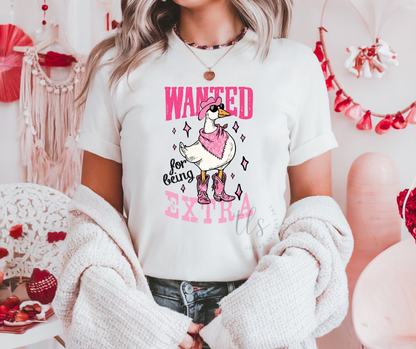 Wanted For Being Extra T-Shirt