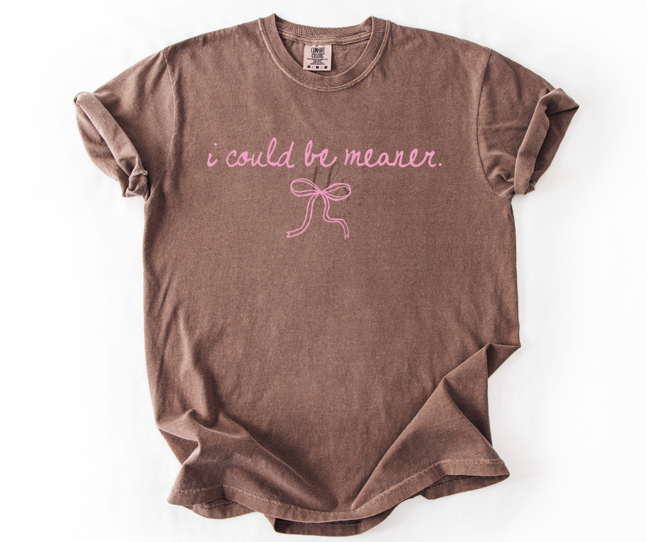 I Could Be Meaner Bow T-Shirt