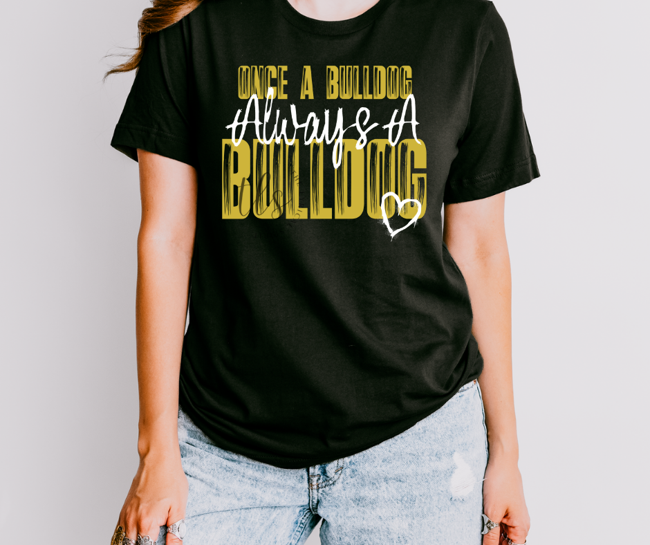 Once A Bulldog, Always A Bulldog Custom Exclusive T-Shirt