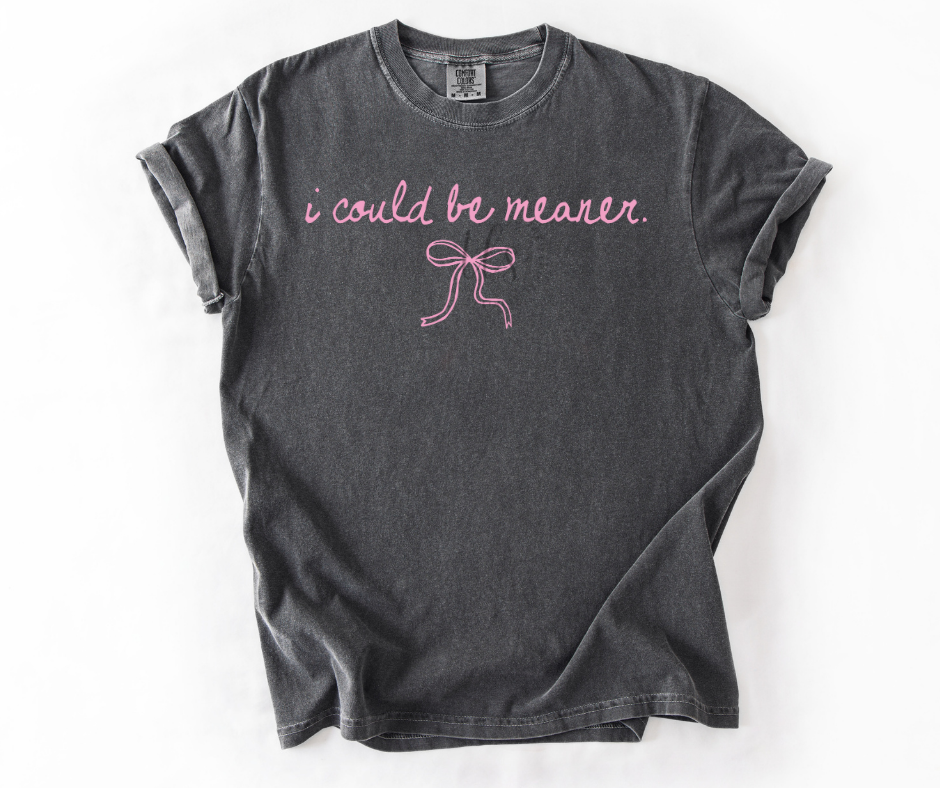 I Could Be Meaner Bow T-Shirt