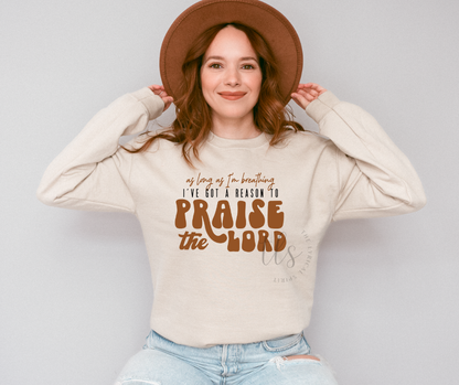 Praise The Lord Sweatshirt