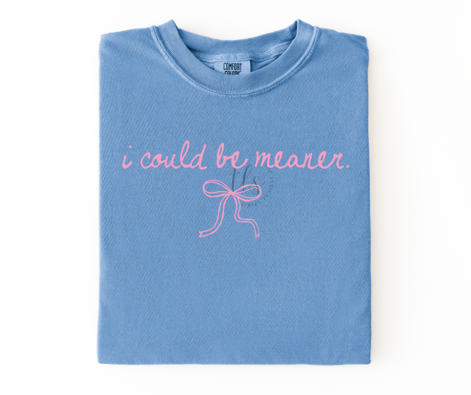 I Could Be Meaner Bow T-Shirt