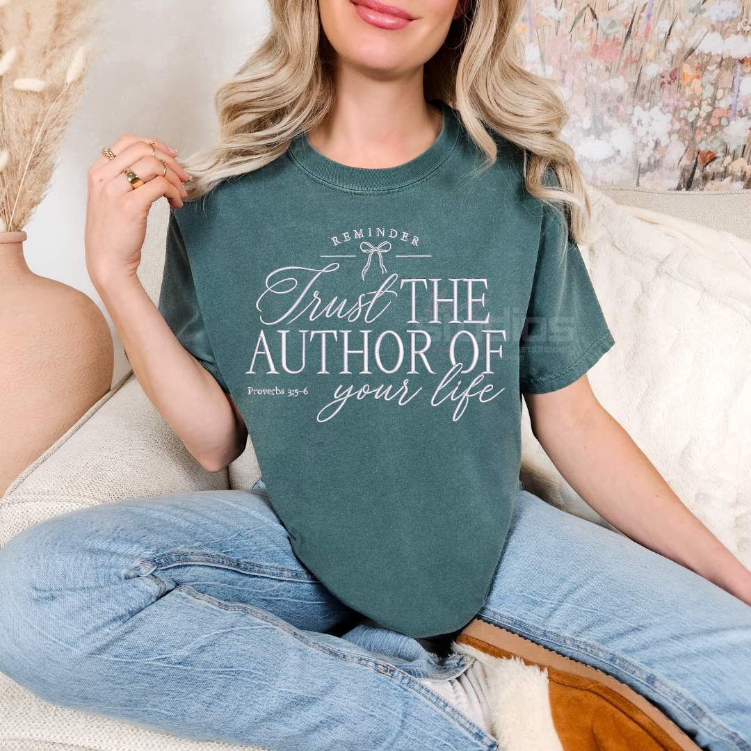 Trust The Author Of Your Life - Embroidered T Shirt