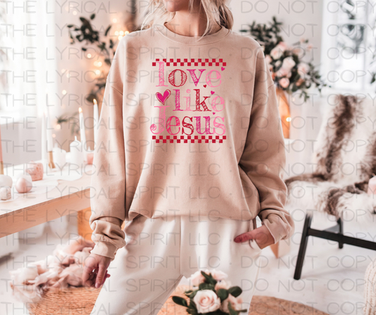 Love Like Jesus Valentine's Sweatshirt
