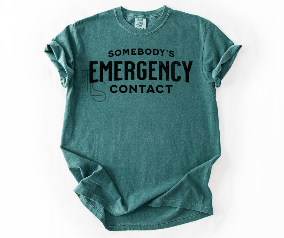Somebody's Emergency Contact T-Shirt