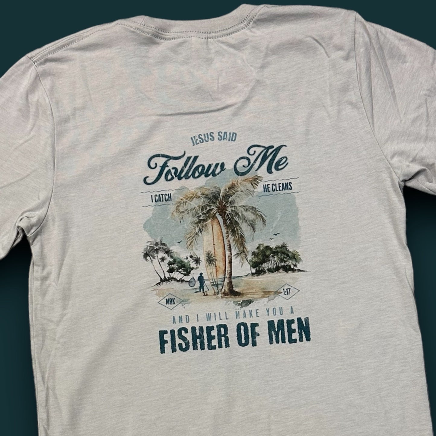 Follow Me Fisher of Men T-Shirt