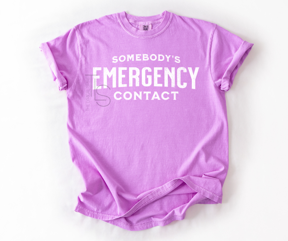 Somebody's Emergency Contact T-Shirt