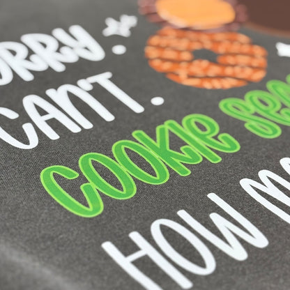 Sorry Can’t, Cookie Season T-Shirt