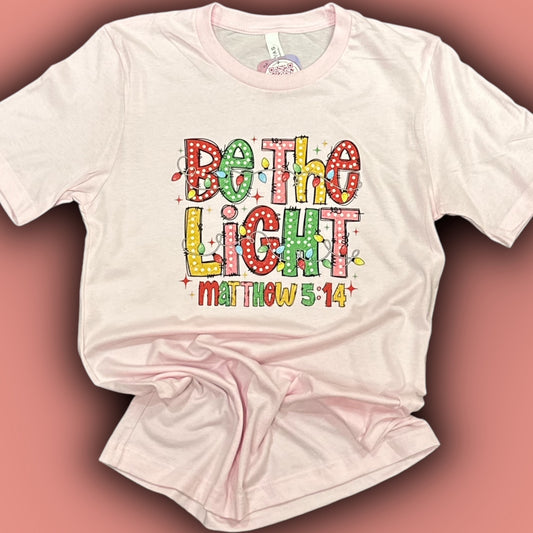 Be The Light T-Shirt