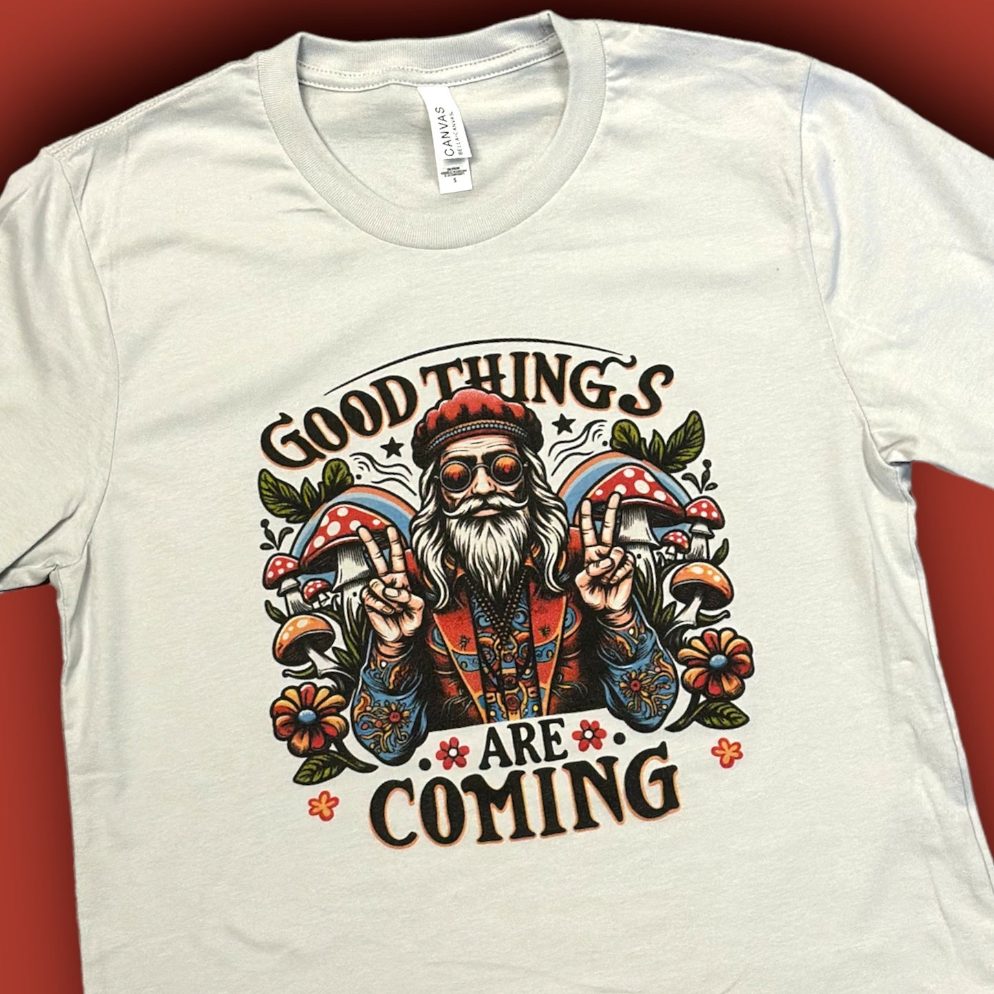 Good things are coming T-Shirt