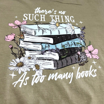Never Too Many Books T-Shirt