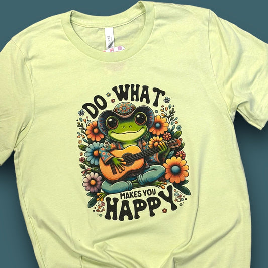 Do what makes you happy T-Shirt