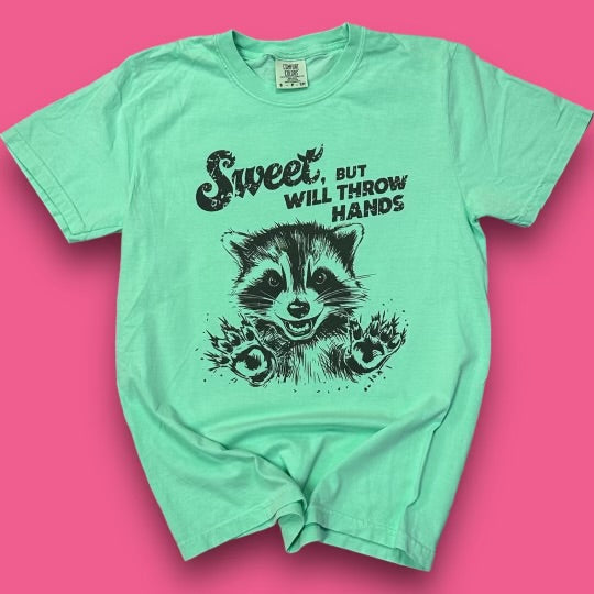 Sweet But Will Throw Hands T-Shirt