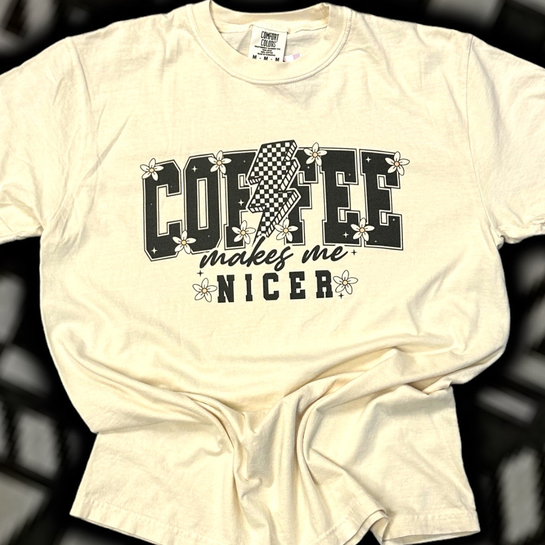 Coffee Makes Me Nicer Comfort Colors T-Shirt