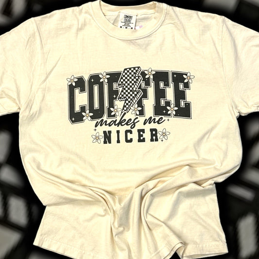 Coffee Makes Me Nicer Comfort Colors T-Shirt