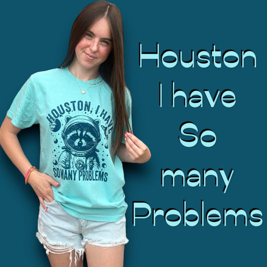 Houston so many problems T-Shirt