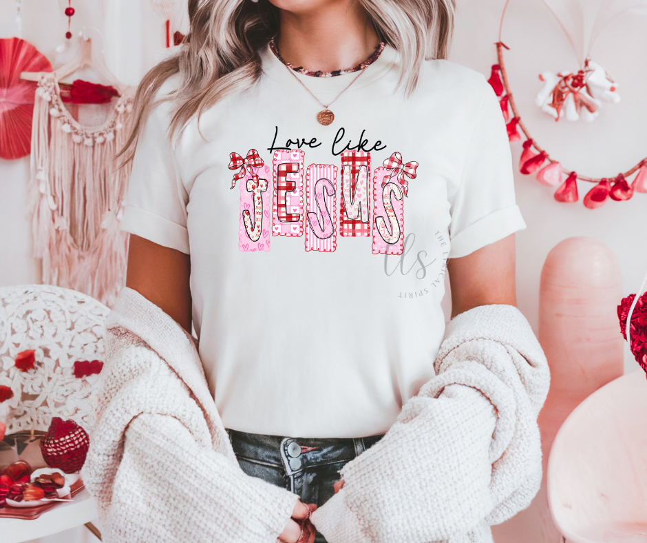 Love Like Jesus Valentine's T-Shirt