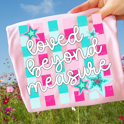 Loved Beyond Measure T-Shirt