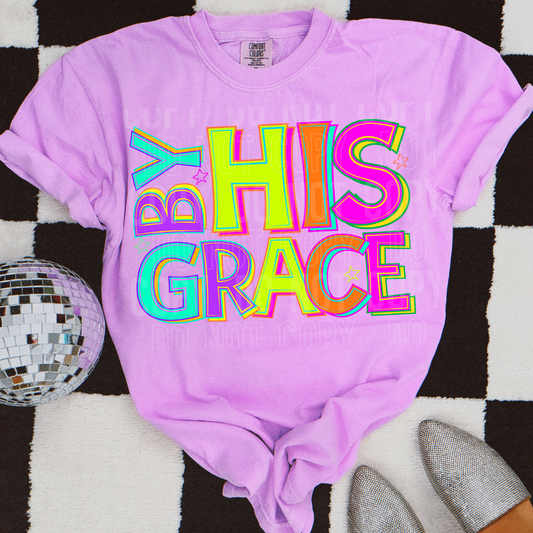 By His Grace Neons T-Shirt