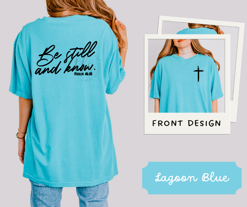 Be Still & Know T-Shirt 