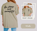 Be Strong & Courageous T-Shirt 