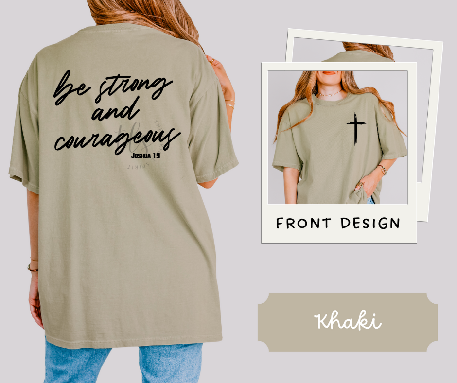 Be Strong & Courageous T-Shirt 