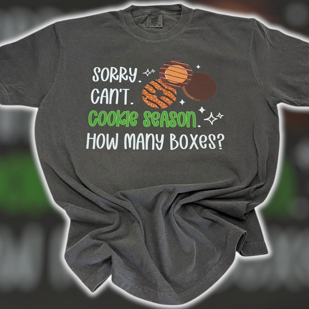 Sorry Can’t, Cookie Season T-Shirt