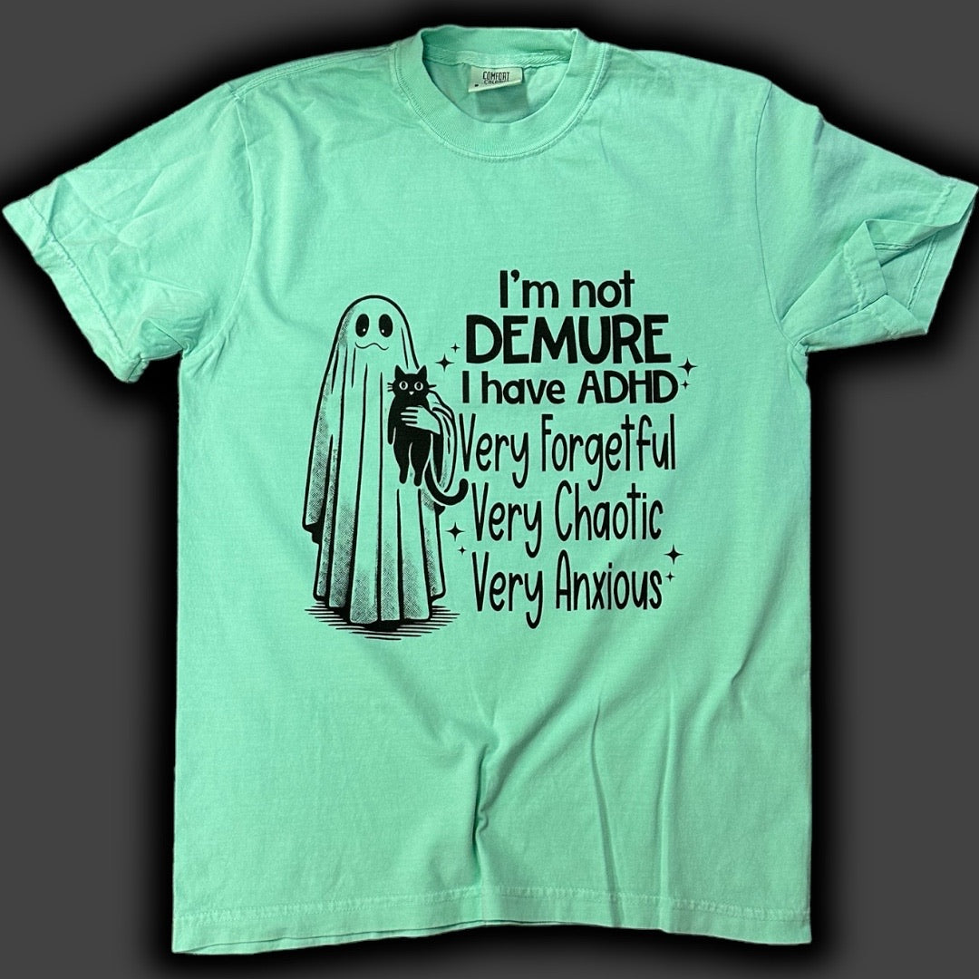 I’m Not Demure Ghost Comfort Colors T-Shirt