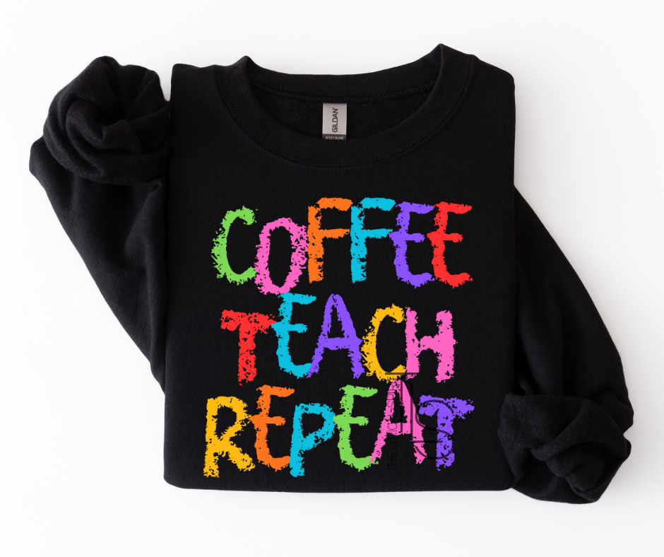 Exclusive Coffee Teach Repeat Sweatshirt