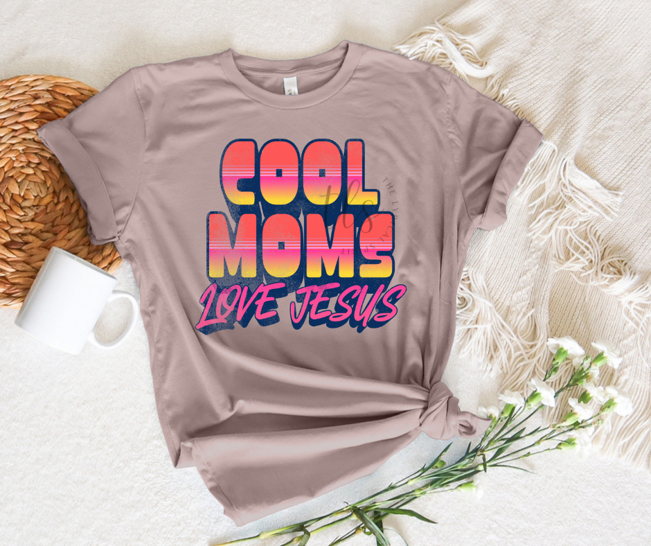 Cool Moms Love Jesus Custom Exclusive T-Shirt 