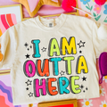I Am Outta Here Teacher Schools Out T-Shirt
