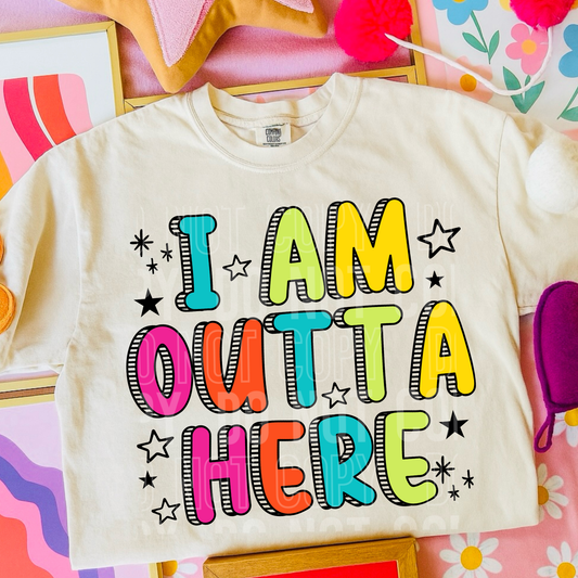 I Am Outta Here Teacher Schools Out T-Shirt