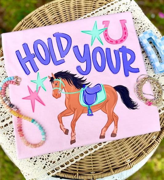Hold Your Horses Pink T-Shirt