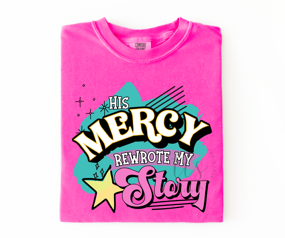 His Mercy Rewrote My Story Neons T-Shirt 