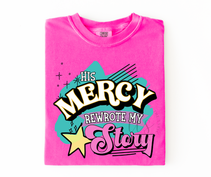 His Mercy Rewrote My Story Neons T-Shirt 