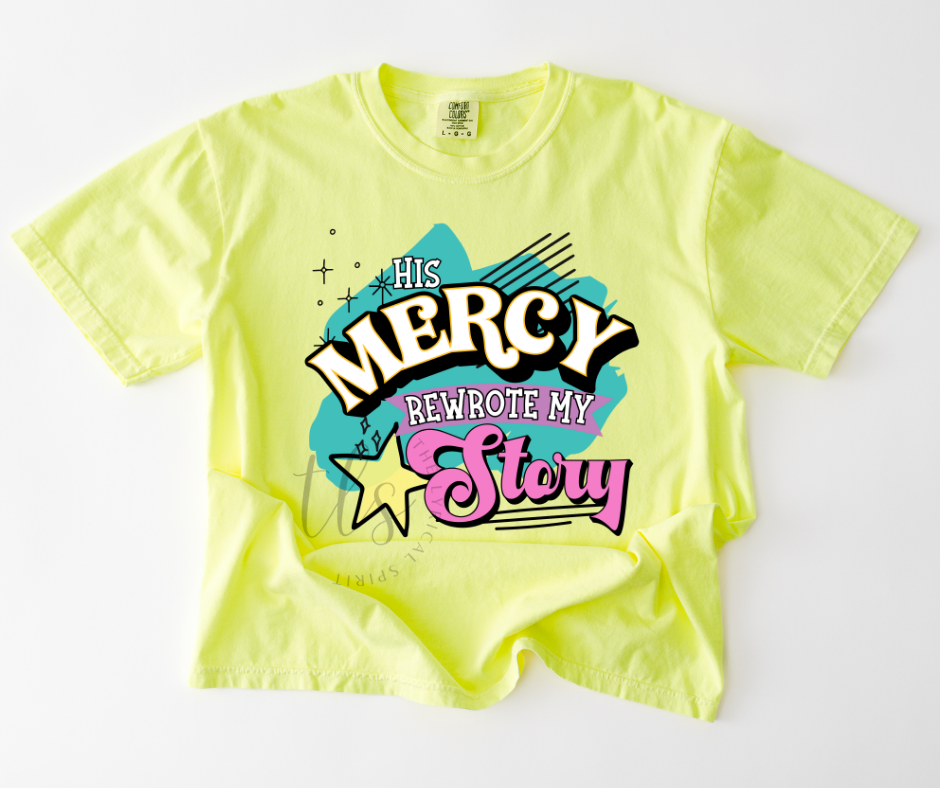 His Mercy Rewrote My Story Neons T-Shirt 